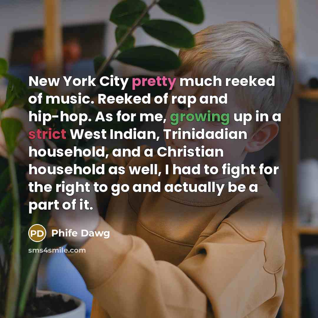 “New York City pretty much reeked of music. Reeked of…” quote by Phife Dawg