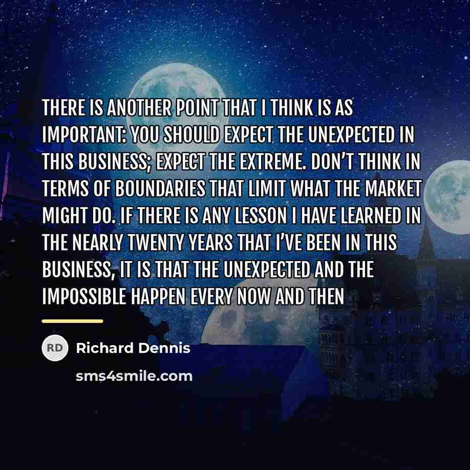 “There is another point that I think is as important:…” quote by Richard Dennis