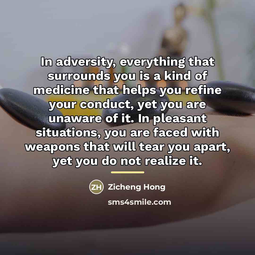 “In adversity, everything that surrounds you is a kind of…” quote by Zicheng Hong