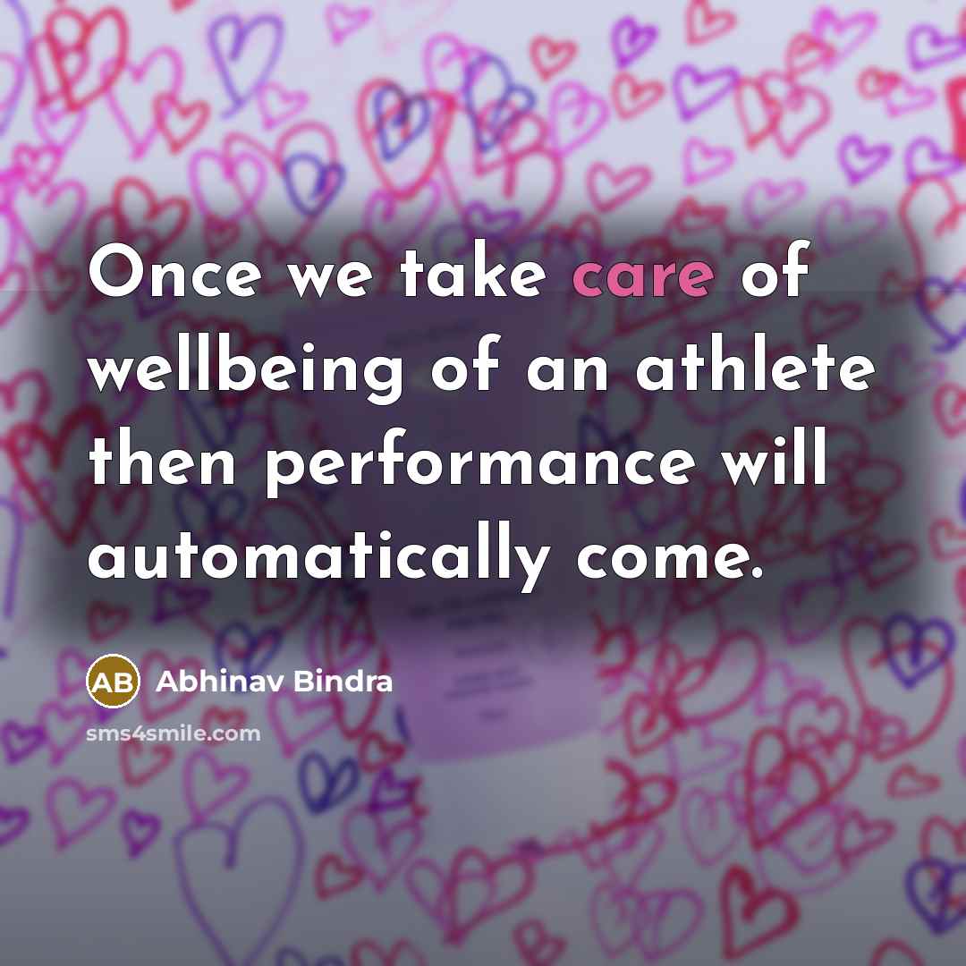 “Once we take care of wellbeing of an athlete then…” quote by Abhinav Bindra