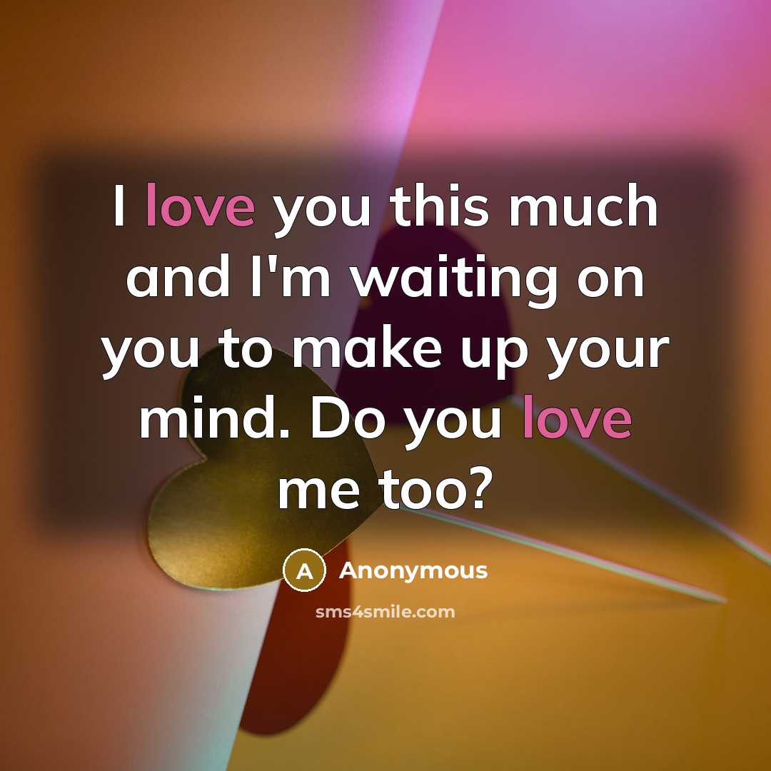 “I love you this much and I'm waiting on you…” quote by Anonymous