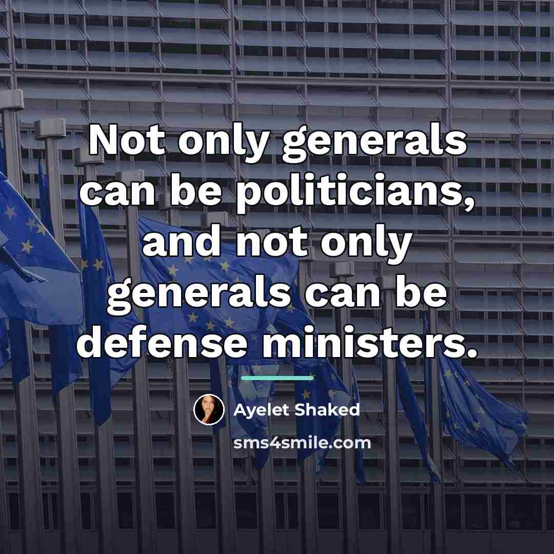 “Not only generals can be politicians, and not only generals…” quote by Ayelet Shaked
