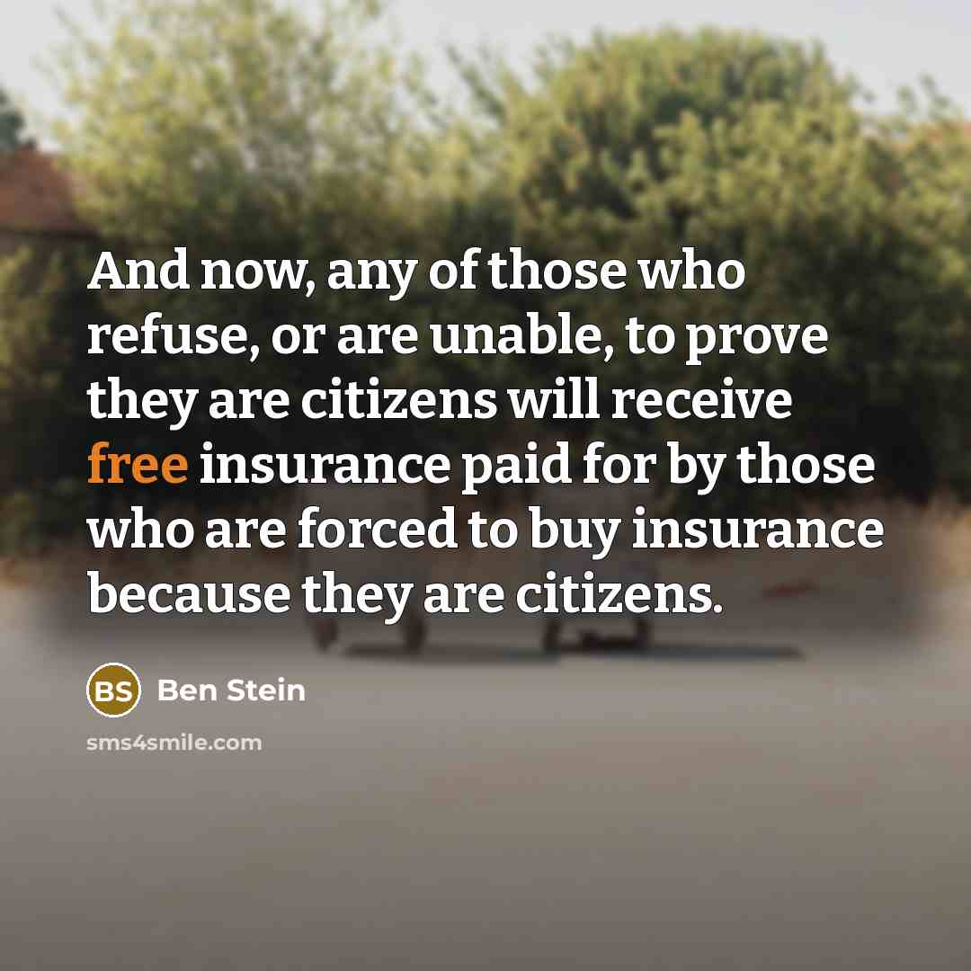 “And now, any of those who refuse, or are unable,…” quote by Ben Stein