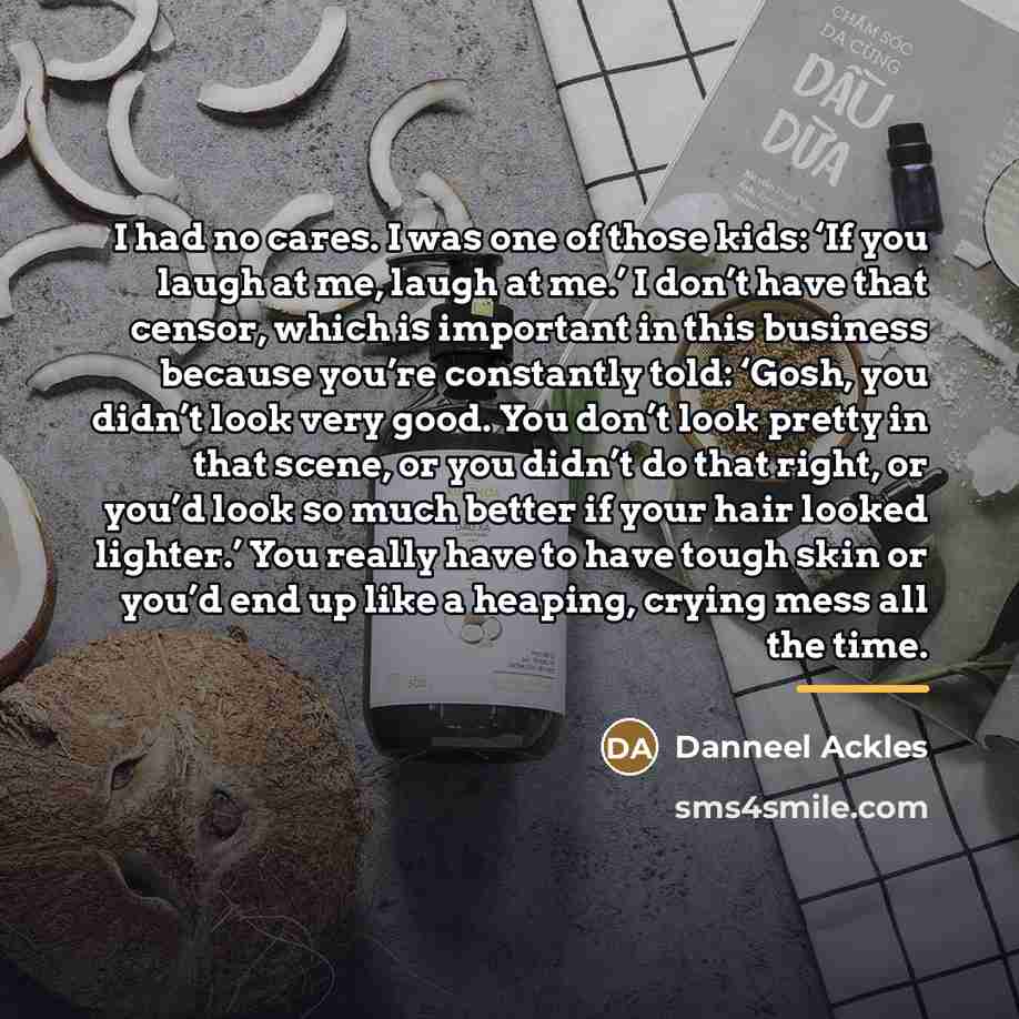 “I had no cares. I was one of those kids:…” quote by Danneel Ackles