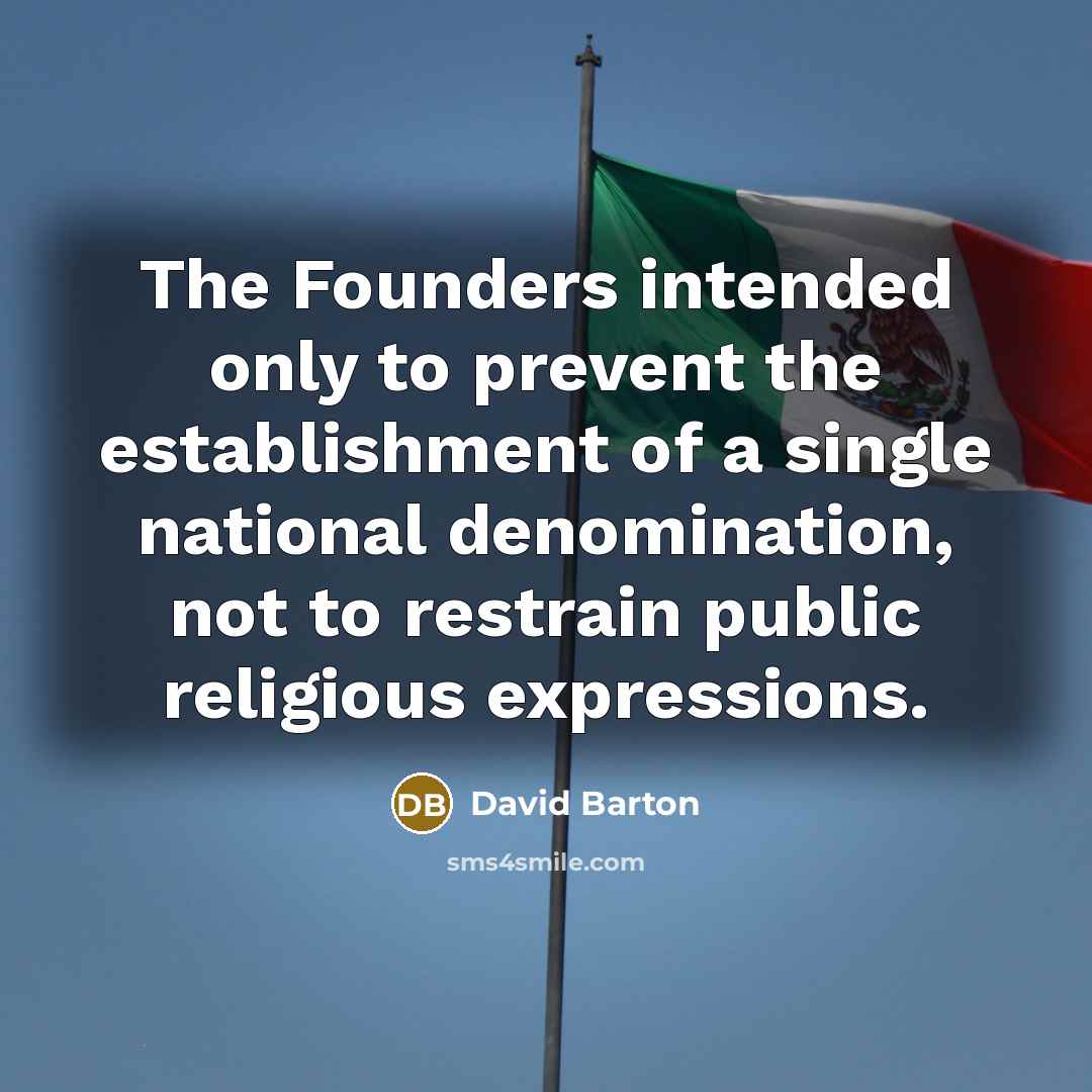“The Founders intended only to prevent the establishment of a…” quote by David Barton