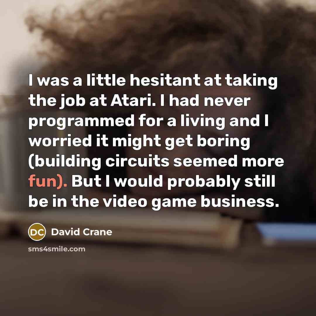 “I was a little hesitant at taking the job at…” quote by David Crane