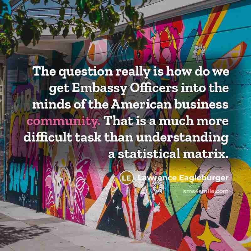 “The question really is how do we get Embassy Officers…” quote by Lawrence Eagleburger