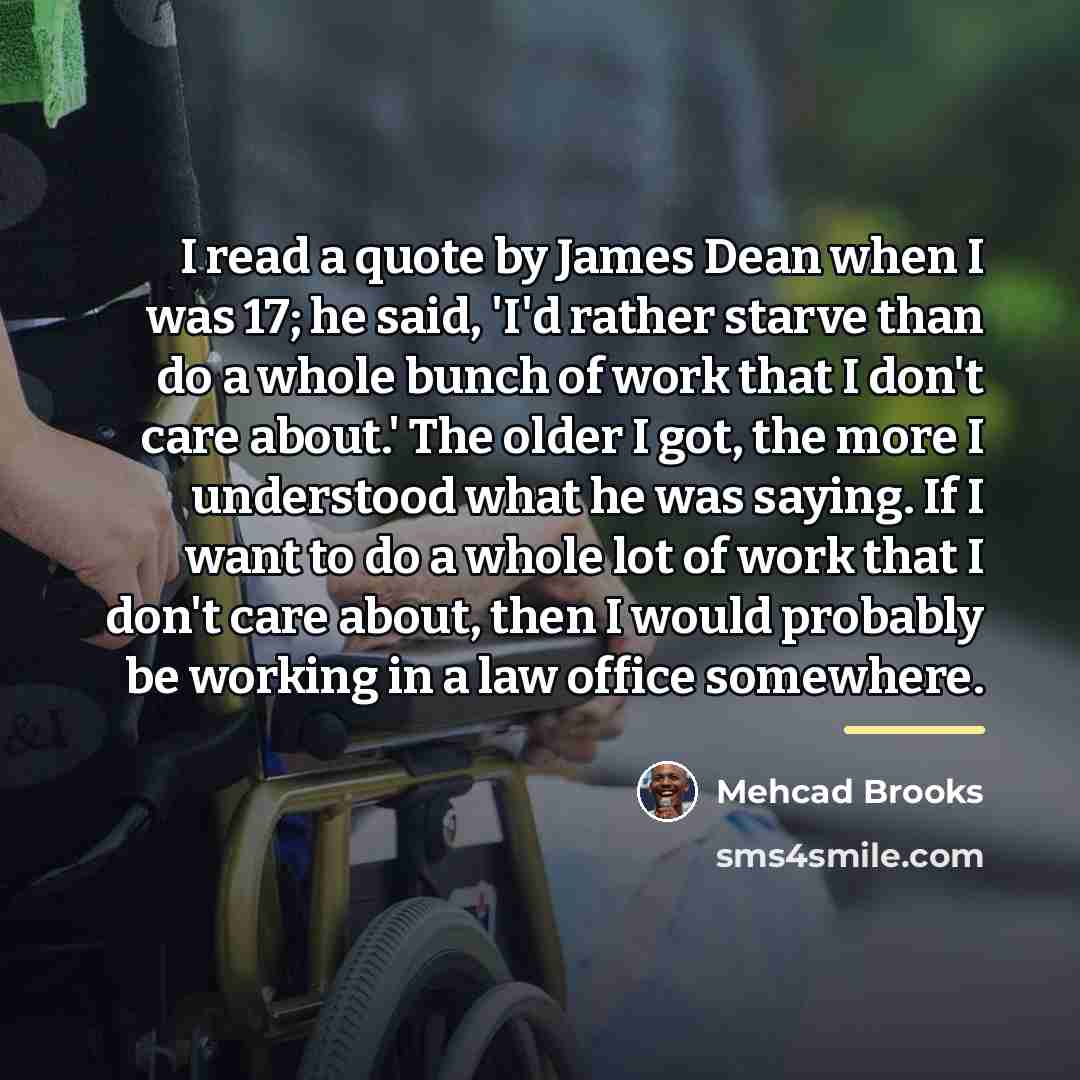 “I read a quote by James Dean when I was…” quote by Mehcad Brooks