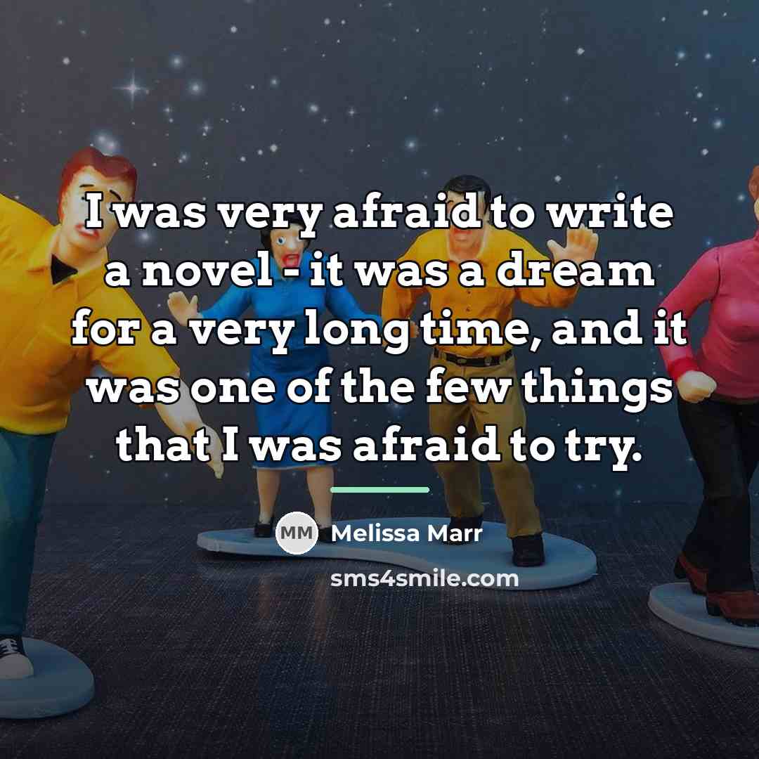 “I was very afraid to write a novel - it…” quote by Melissa Marr