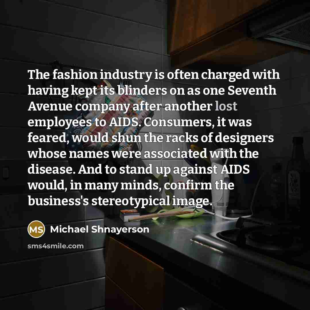 “The fashion industry is often charged with having kept its…” quote by Michael Shnayerson