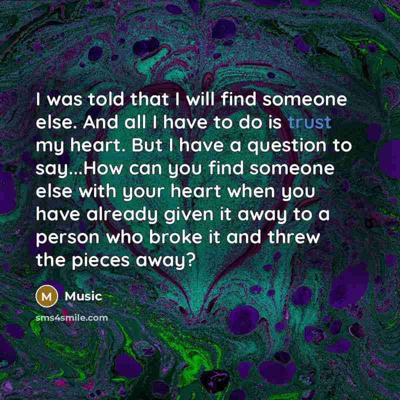 “I was told that I will find someone else. And…” quote by Music
