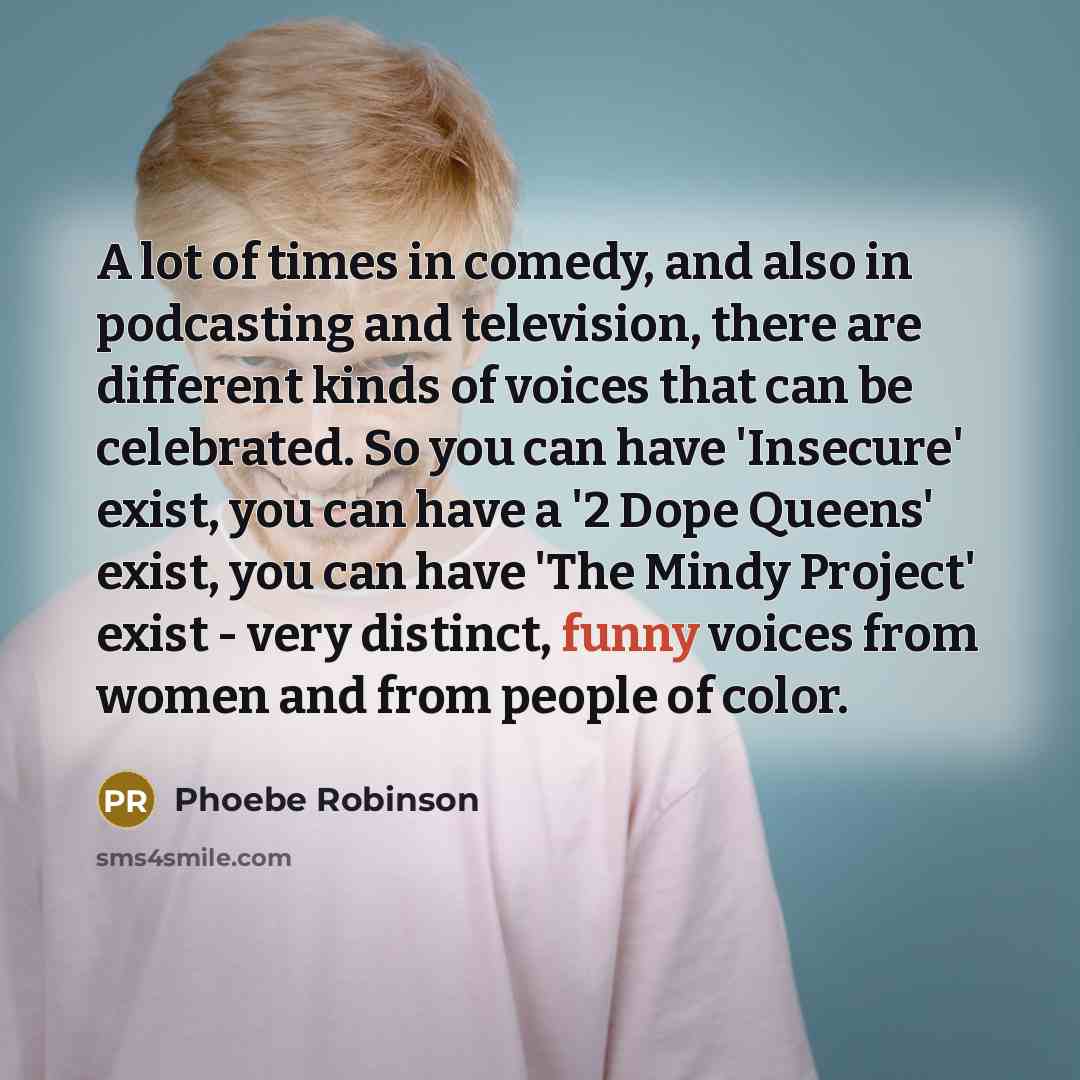 “A lot of times in comedy, and also in podcasting…” quote by Phoebe Robinson