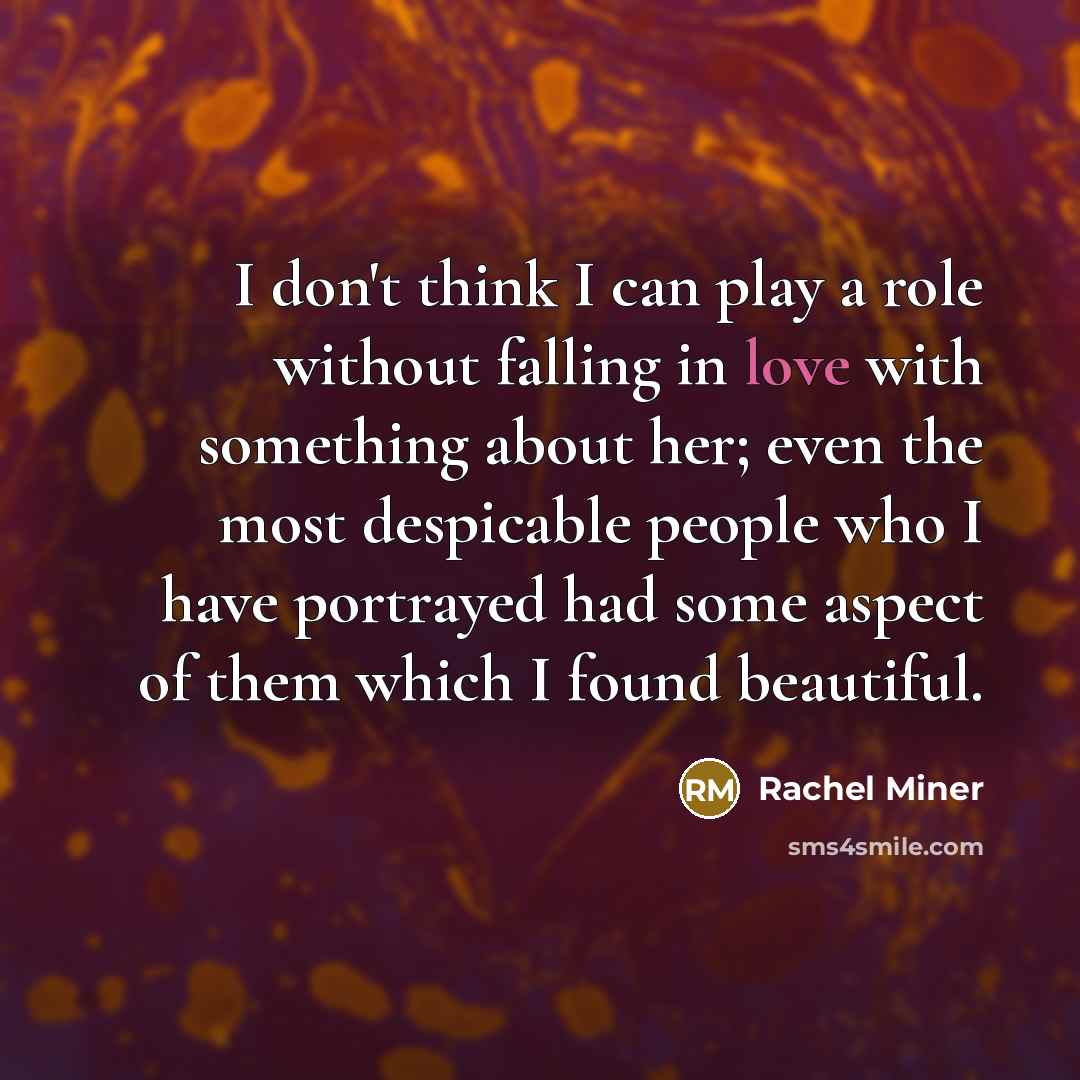 “I don't think I can play a role without falling…” quote by Rachel Miner