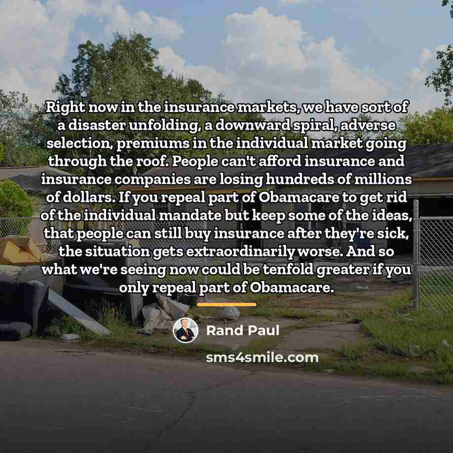 “Right now in the insurance markets, we have sort of…” quote by Rand Paul