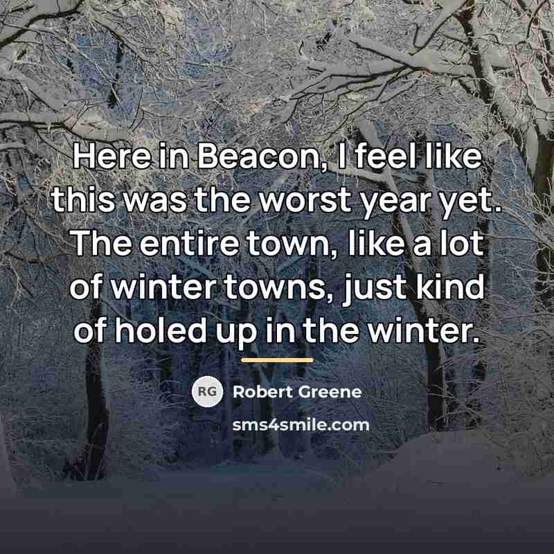 “Here in Beacon, I feel like this was the worst…” quote by Robert Greene