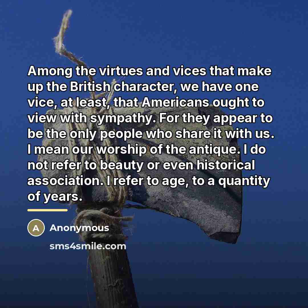 “Among the virtues and vices that make up the British…” quote by Anonymous