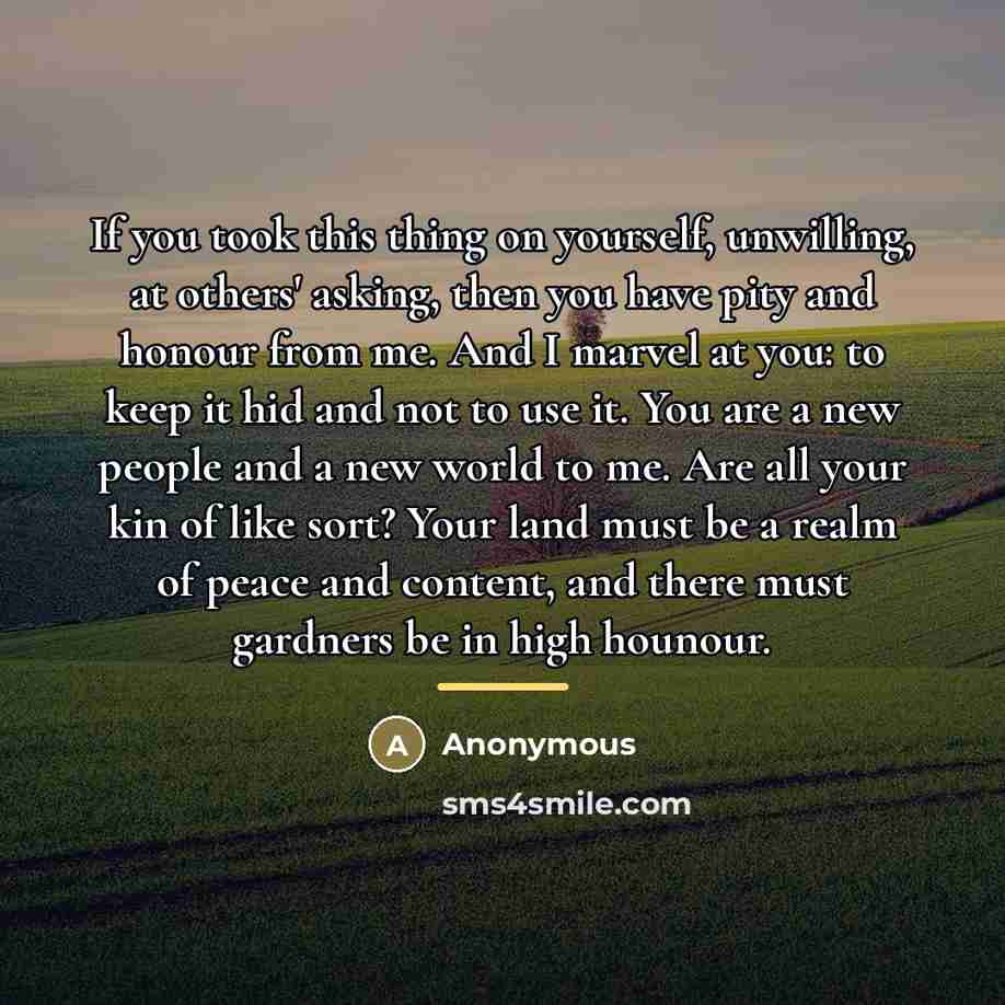 “If you took this thing on yourself, unwilling, at others'…” quote by Anonymous