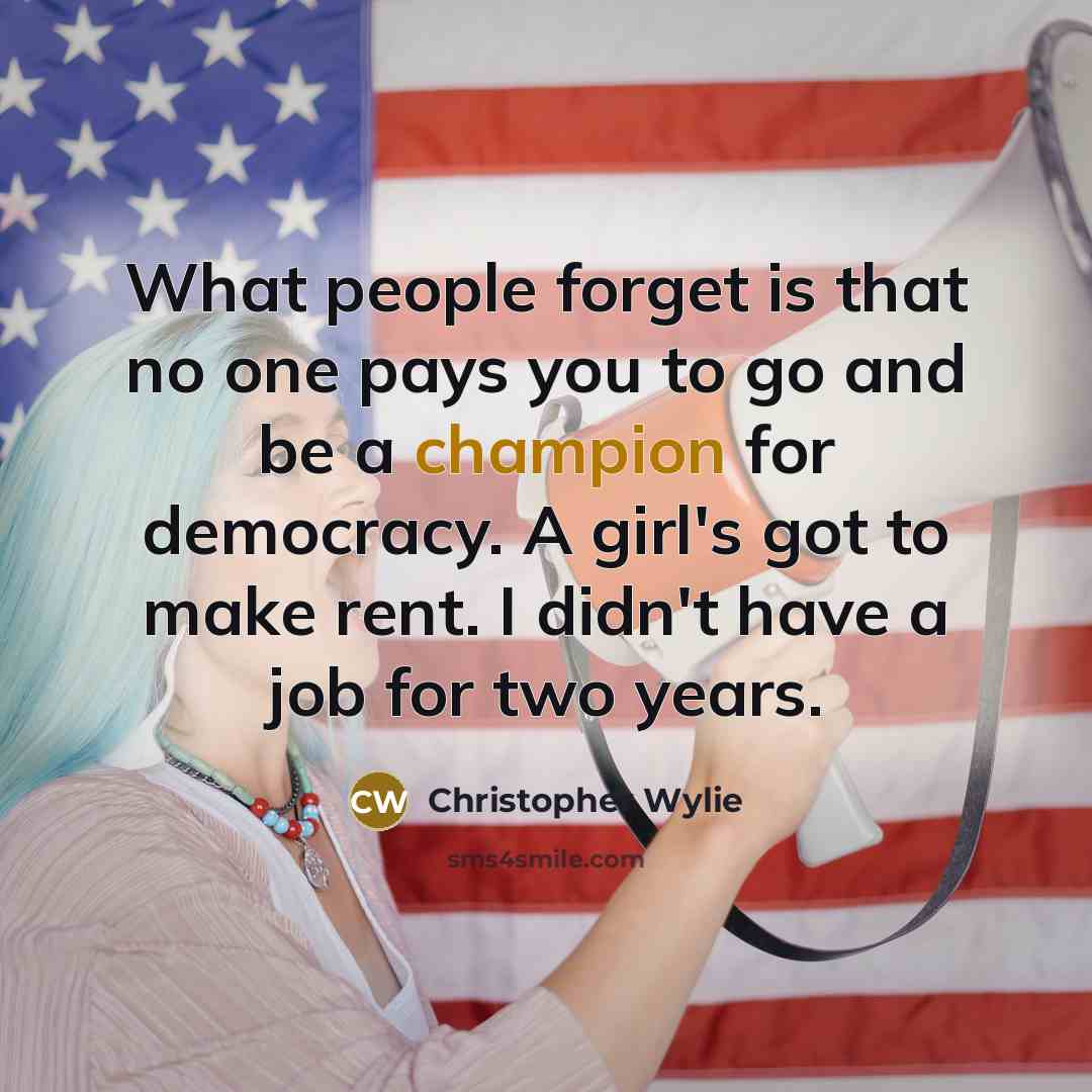 “What people forget is that no one pays you to…” quote by Christopher Wylie