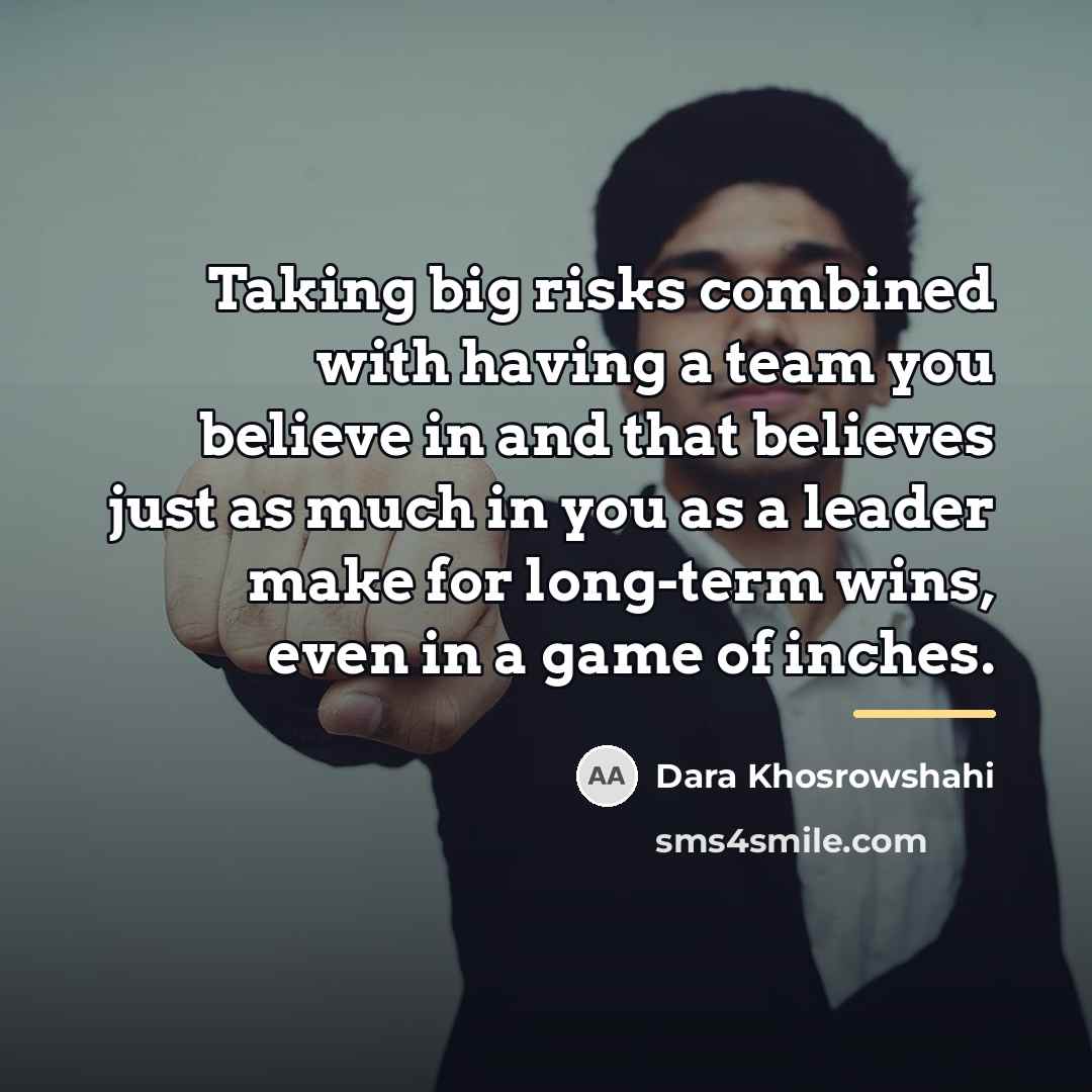 “Taking big risks combined with having a team you believe…” quote by Dara Khosrowshahi