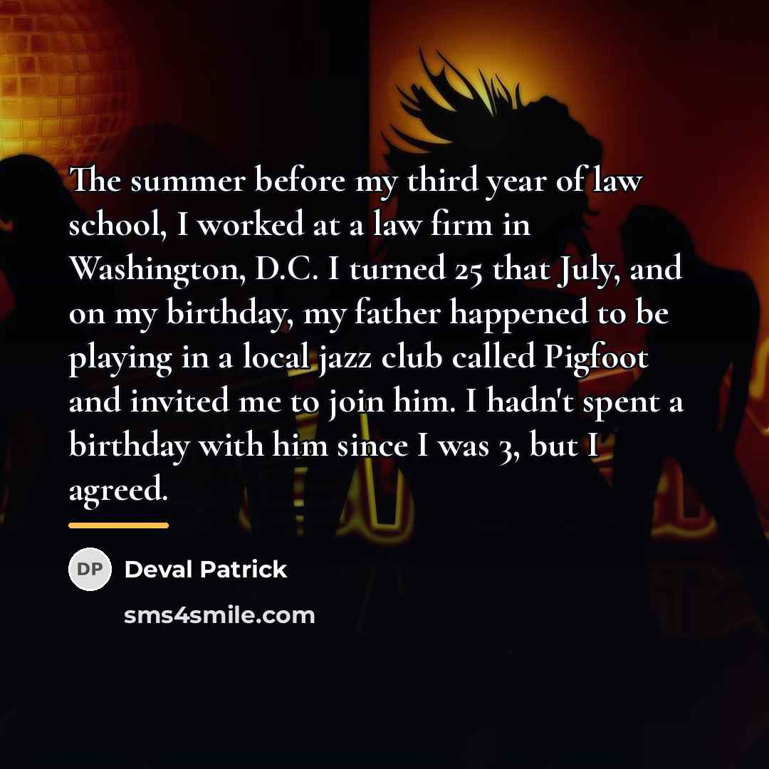 “The summer before my third year of law school, I…” quote by Deval Patrick