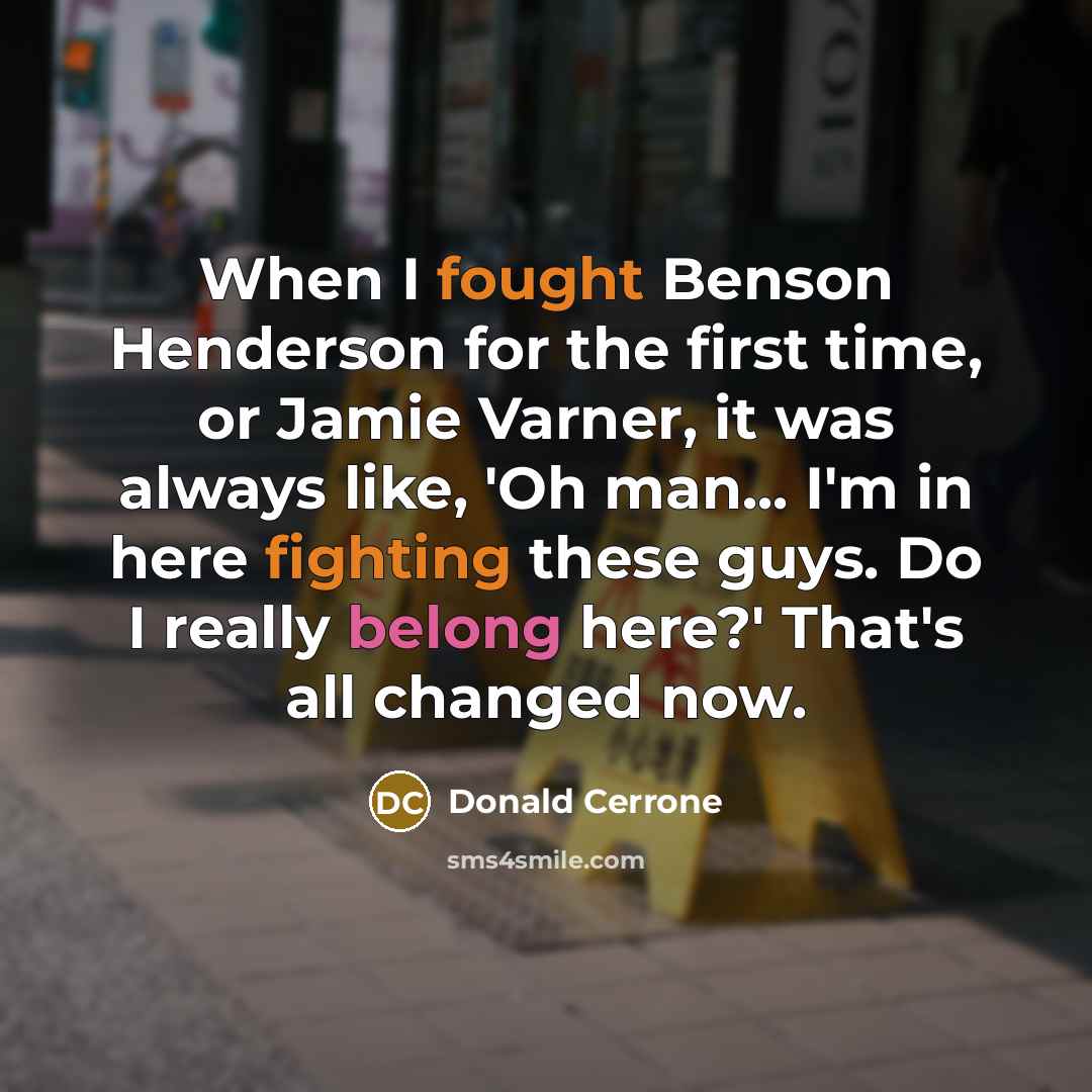 “When I fought Benson Henderson for the first time, or…” quote by Donald Cerrone