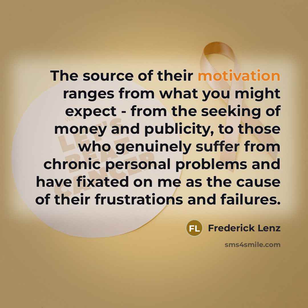 “The source of their motivation ranges from what you might…” quote by Frederick Lenz