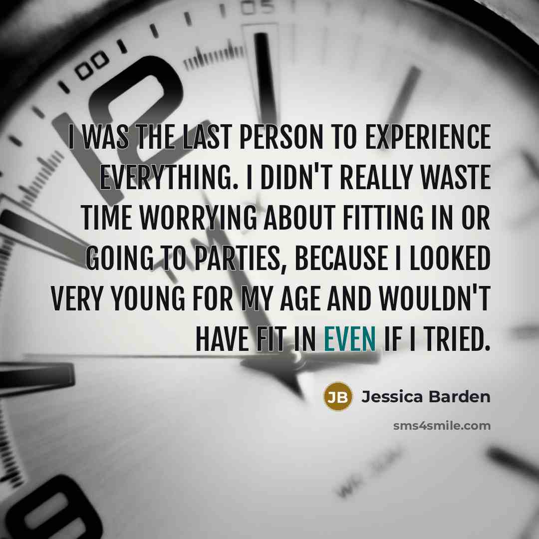 “I was the last person to experience everything. I didn't…” quote by Jessica Barden