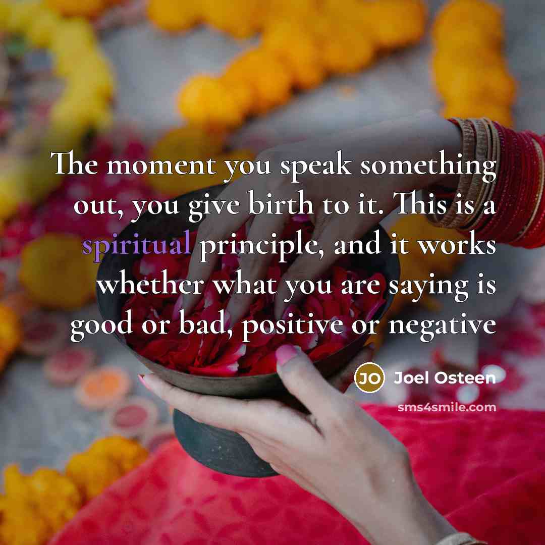 “The moment you speak something out, you give birth to…” quote by Joel Osteen