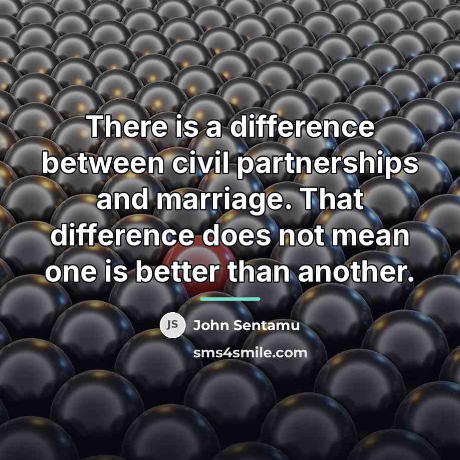 “There is a difference between civil partnerships and marriage. That…” quote by John Sentamu