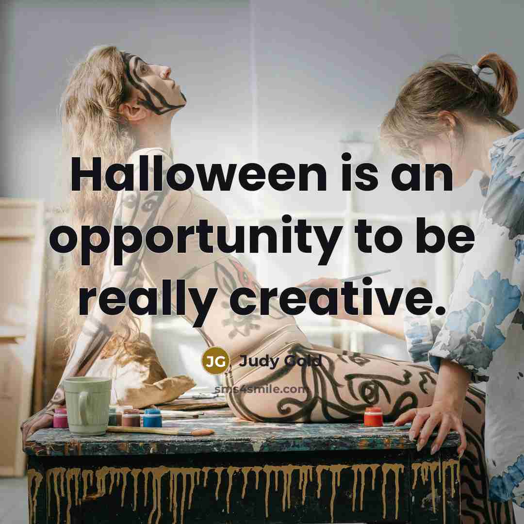 “Halloween is an opportunity to be really creative.…” quote by Judy Gold
