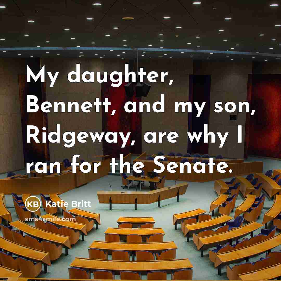 “My daughter, Bennett, and my son, Ridgeway, are why I…” quote by Katie Britt