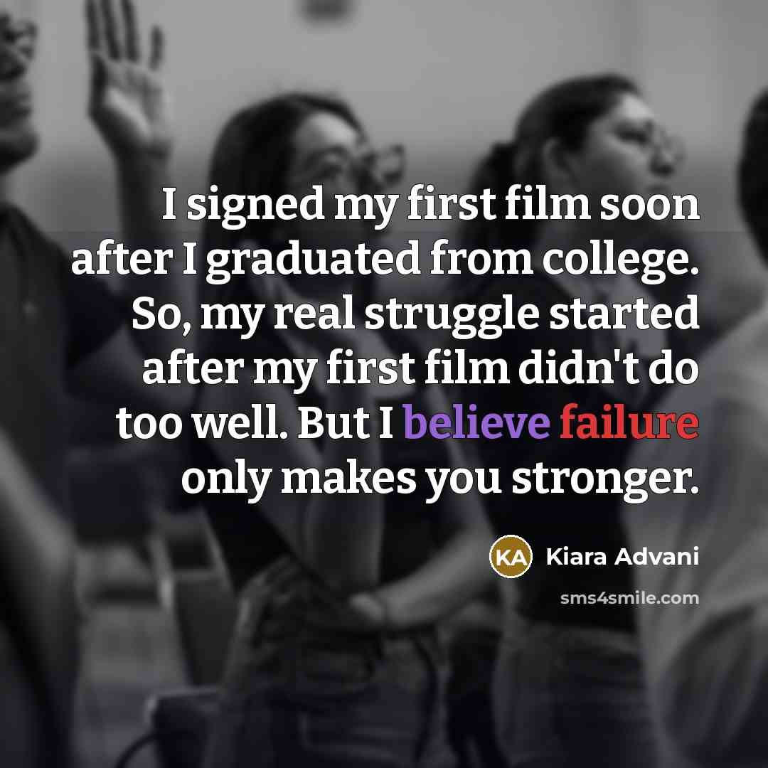 “I signed my first film soon after I graduated from…” quote by Kiara Advani