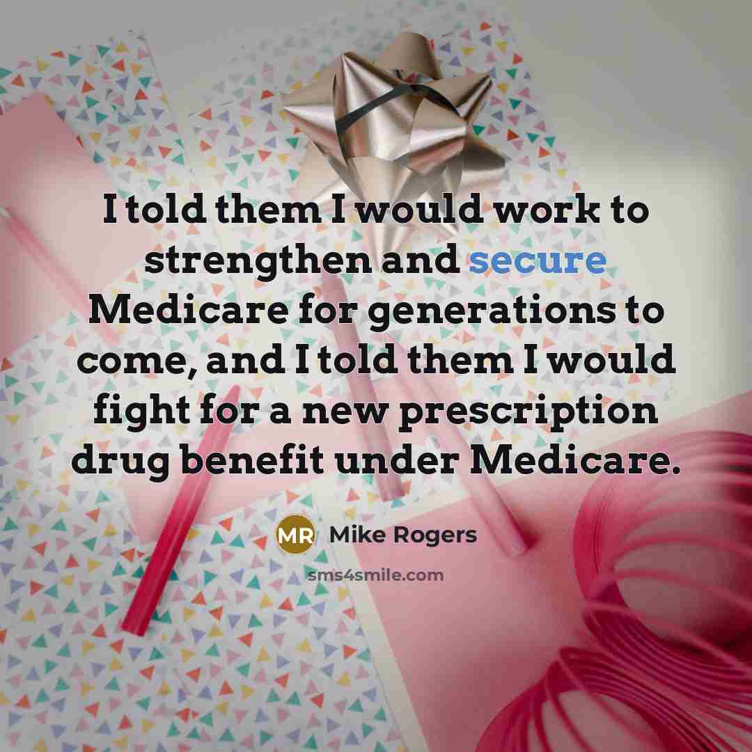 “I told them I would work to strengthen and secure…” quote by Mike Rogers