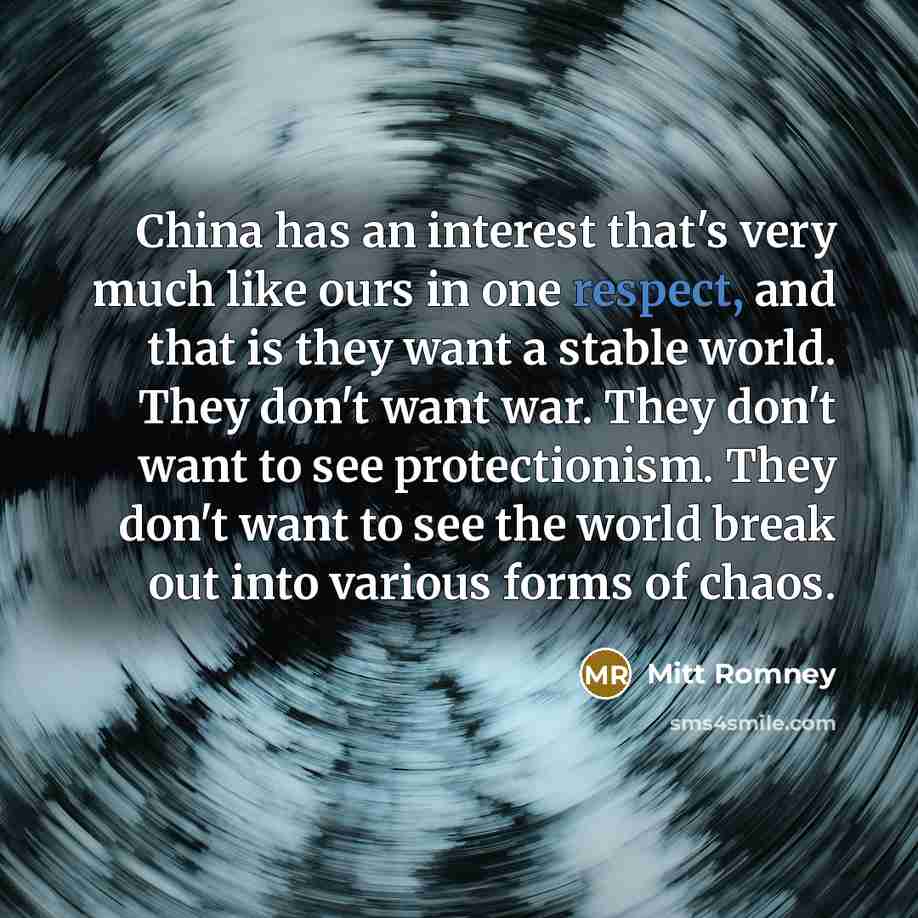 “China has an interest that's very much like ours in…” quote by Mitt Romney