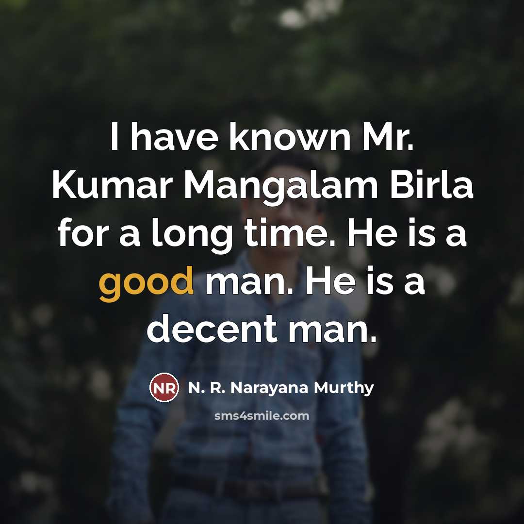 “I have known Mr. Kumar Mangalam Birla for a long…” quote by N. R. Narayana Murthy