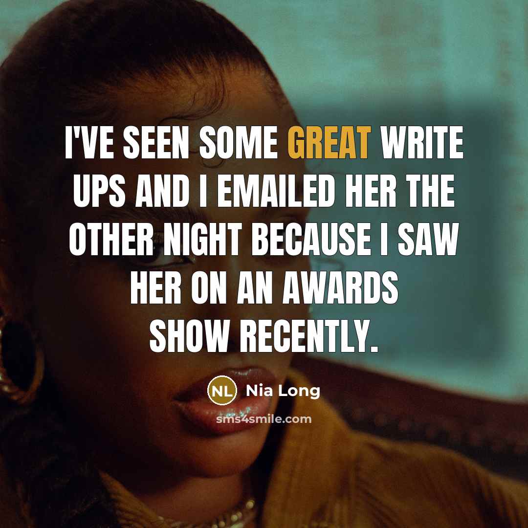 “I've seen some great write ups and I emailed her…” quote by Nia Long