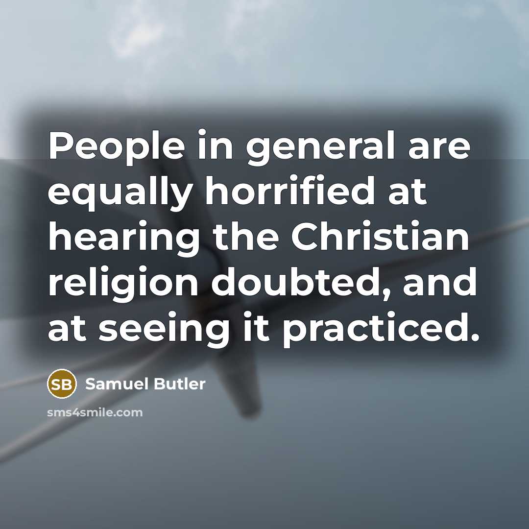 “People in general are equally horrified at hearing the Christian…” quote by Samuel Butler