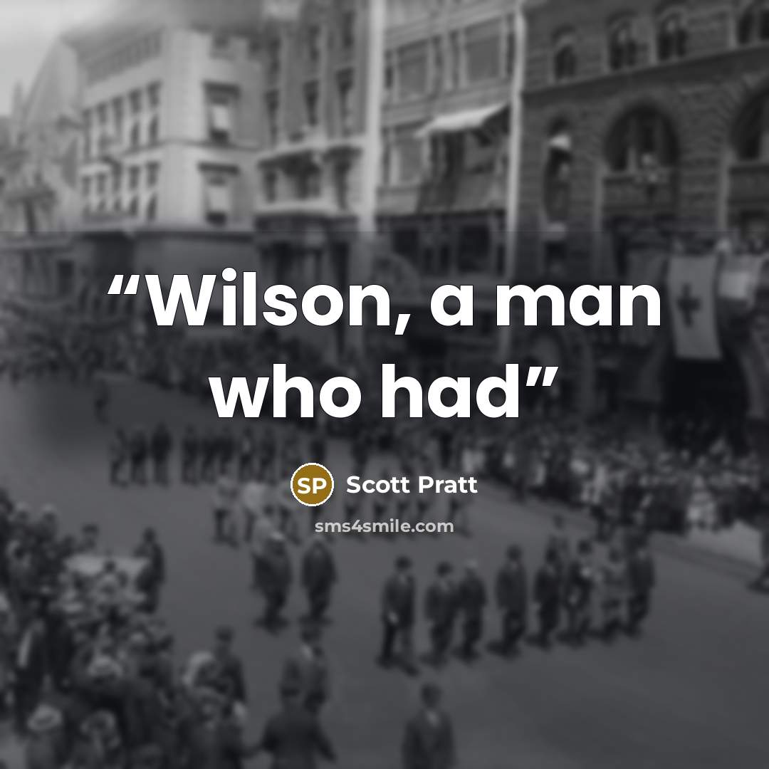 “Wilson, a man who had” quote by Scott Pratt