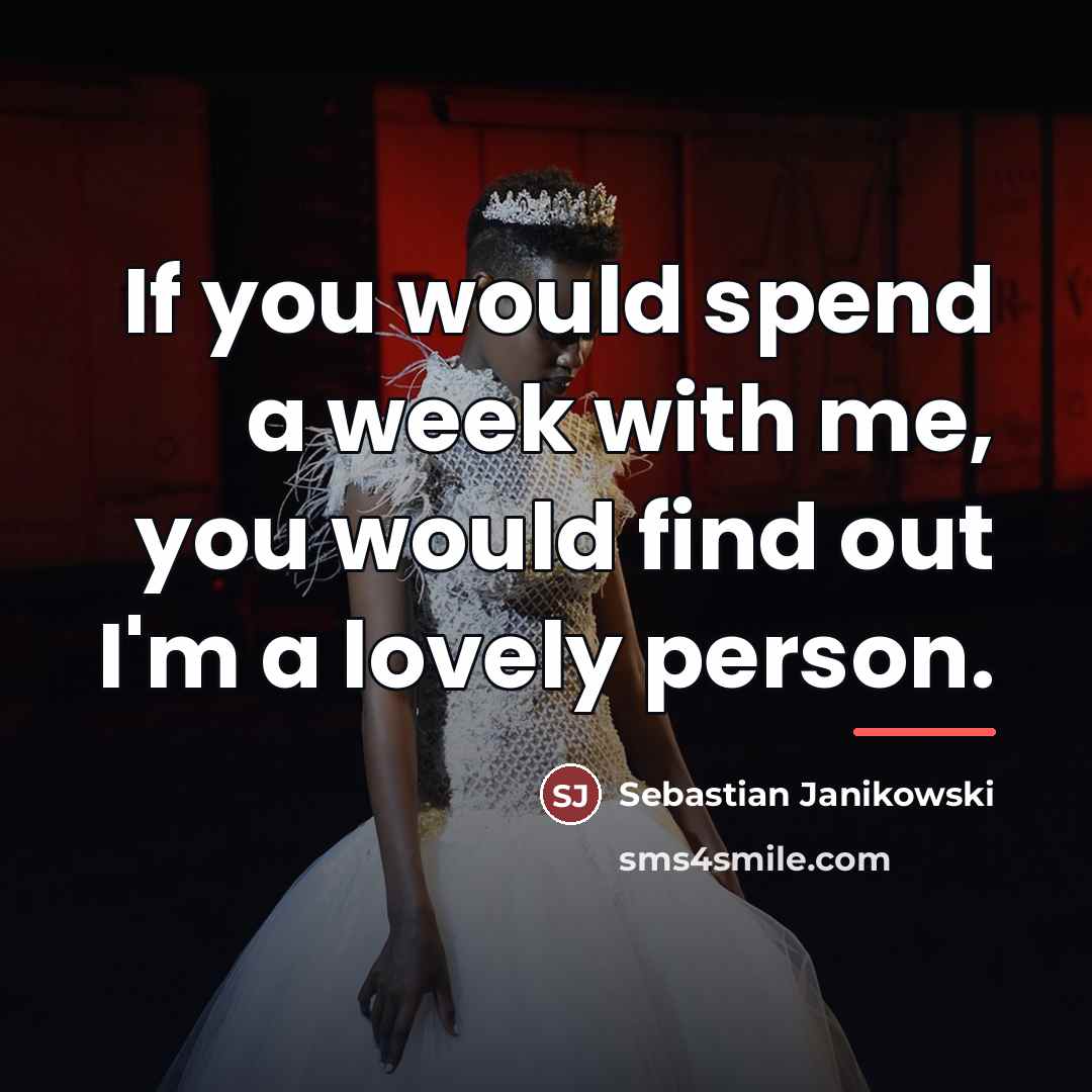 “If you would spend a week with me, you would…” quote by Sebastian Janikowski
