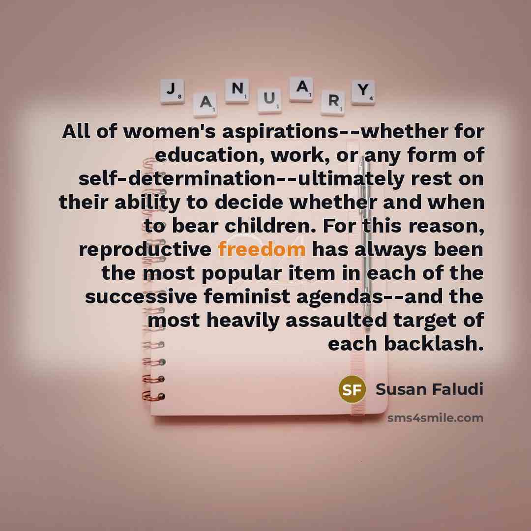 “All of women's aspirations--whether for education, work, or any form…” quote by Susan Faludi