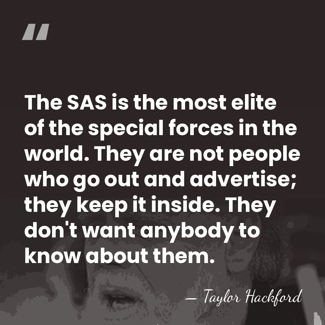 The SAS is the most elite of the special forces in the&hellip; - Taylor Hackford