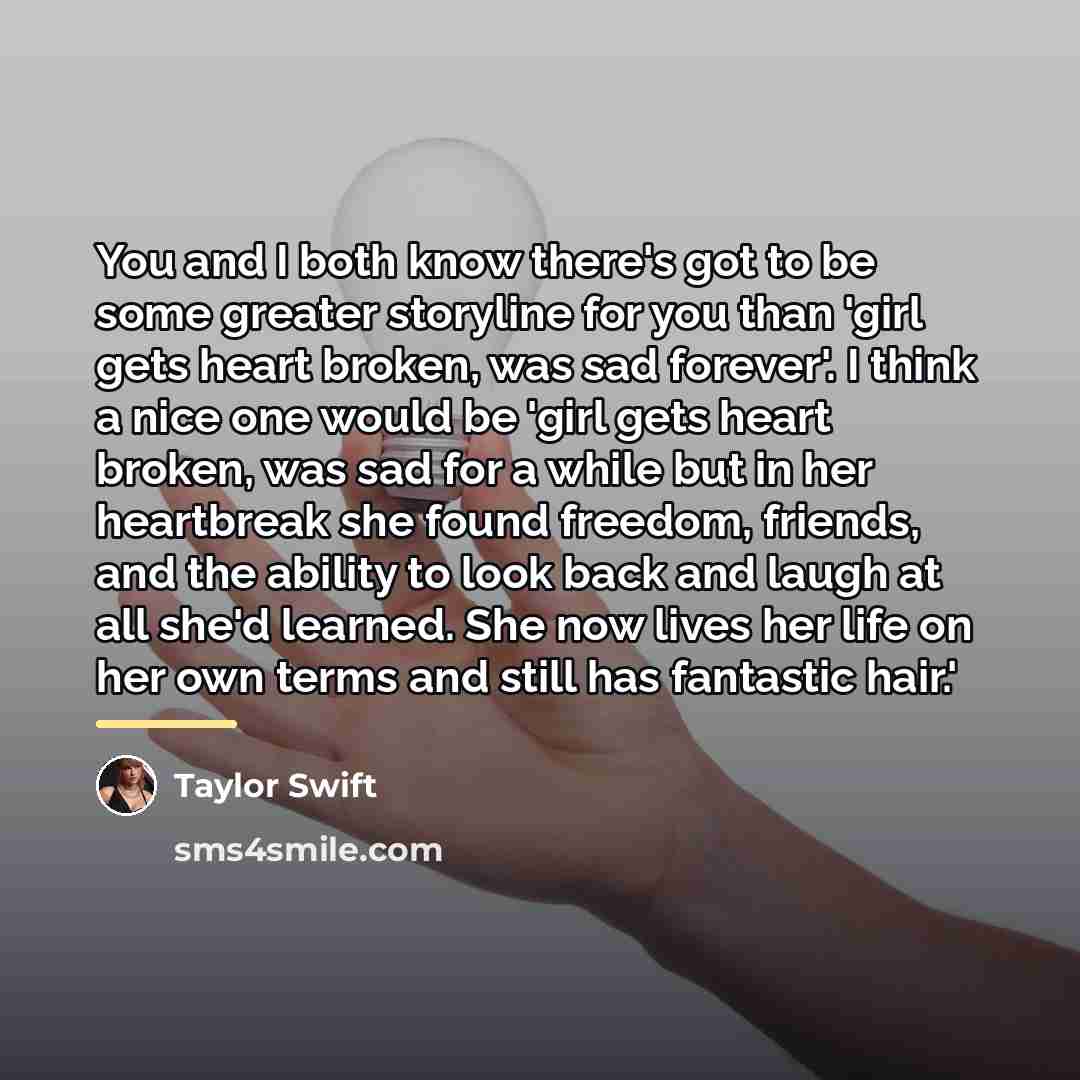 “You and I both know there's got to be some…” quote by Taylor Swift