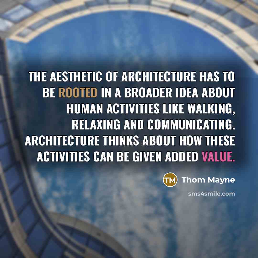 “The aesthetic of architecture has to be rooted in a…” quote by Thom Mayne