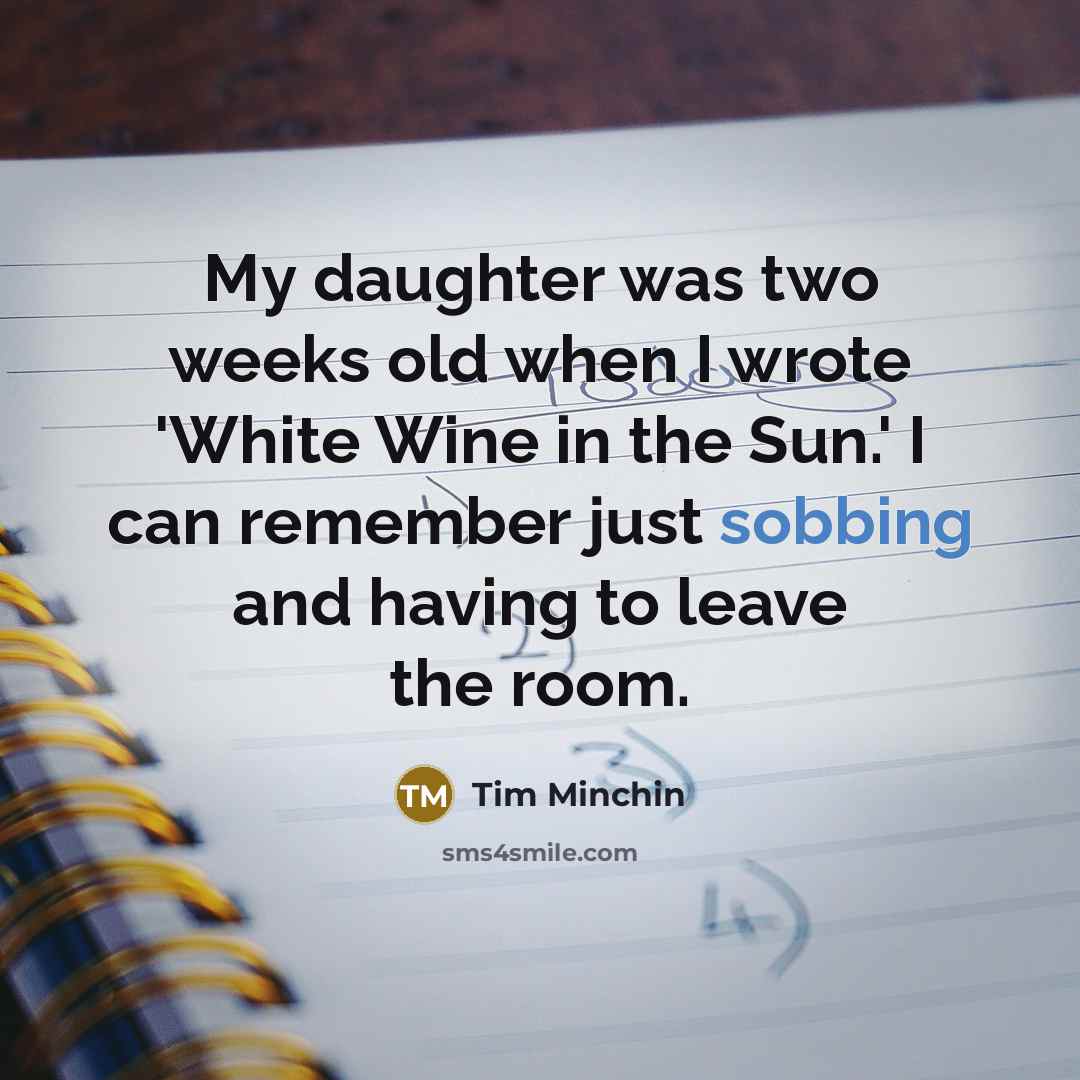 “My daughter was two weeks old when I wrote 'White…” quote by Tim Minchin