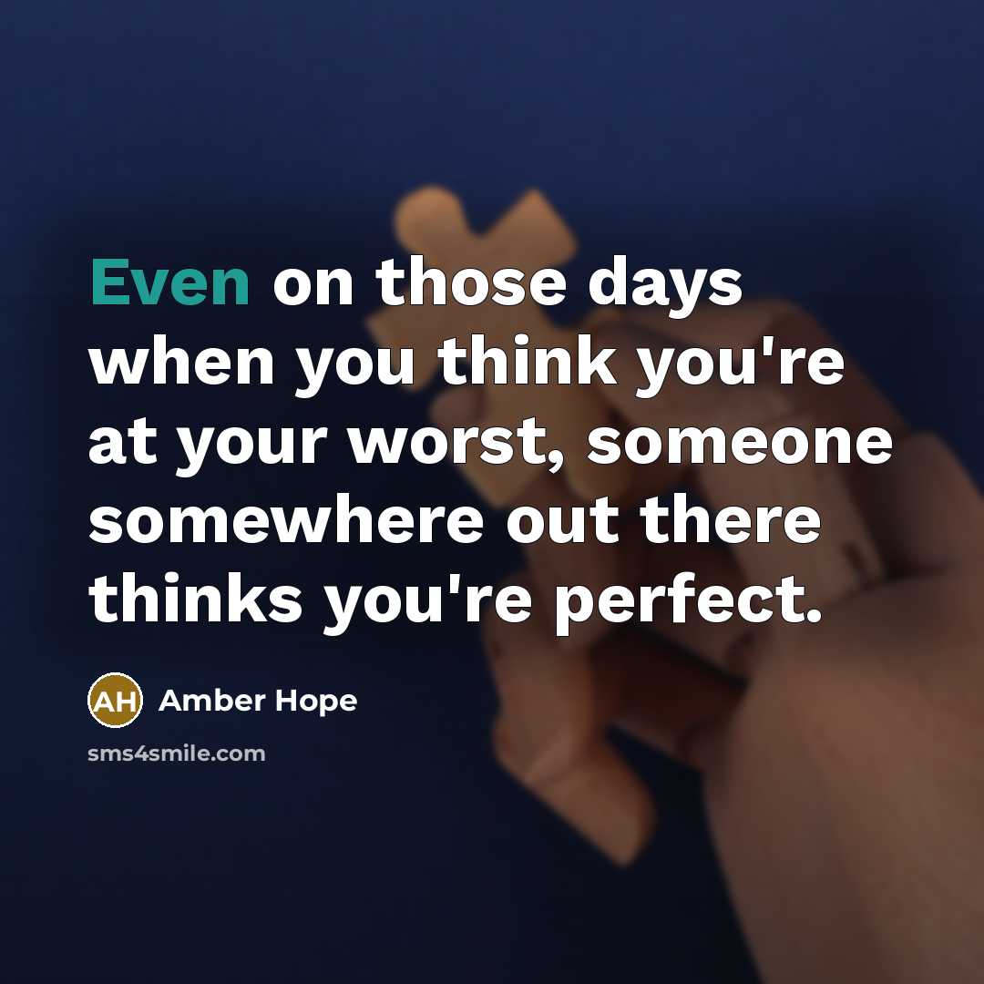 “Even on those days when you think you're at your…” quote by Amber Hope