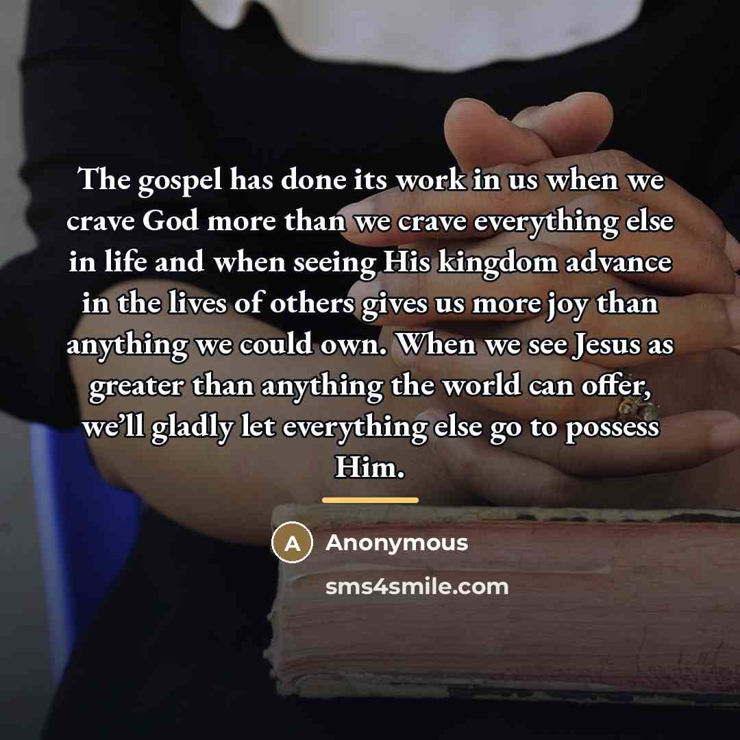 “The gospel has done its work in us when we…” quote by Anonymous