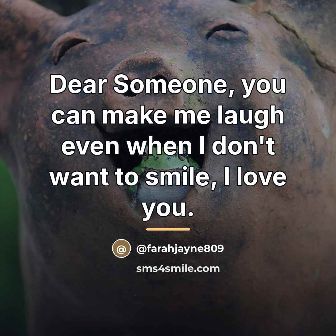 “Dear Someone, you can make me laugh even when I…” quote by @farahjayne809