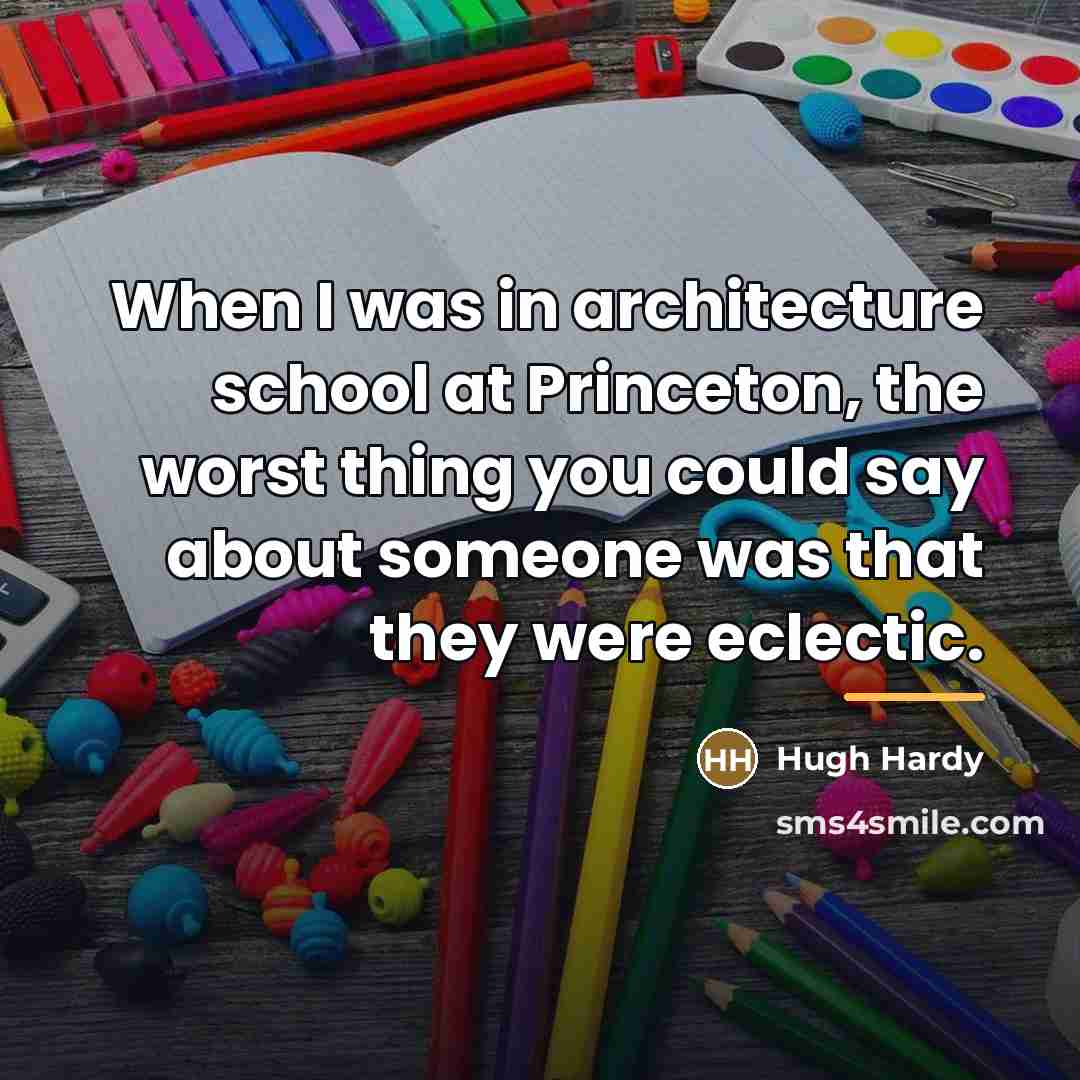 “When I was in architecture school at Princeton, the worst…” quote by Hugh Hardy