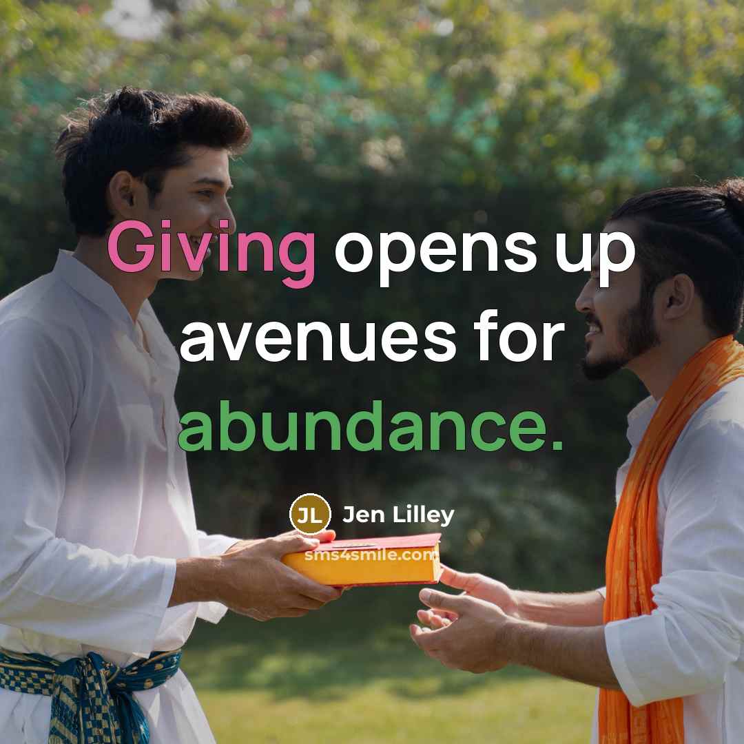“Giving opens up avenues for abundance.…” quote by Jen Lilley