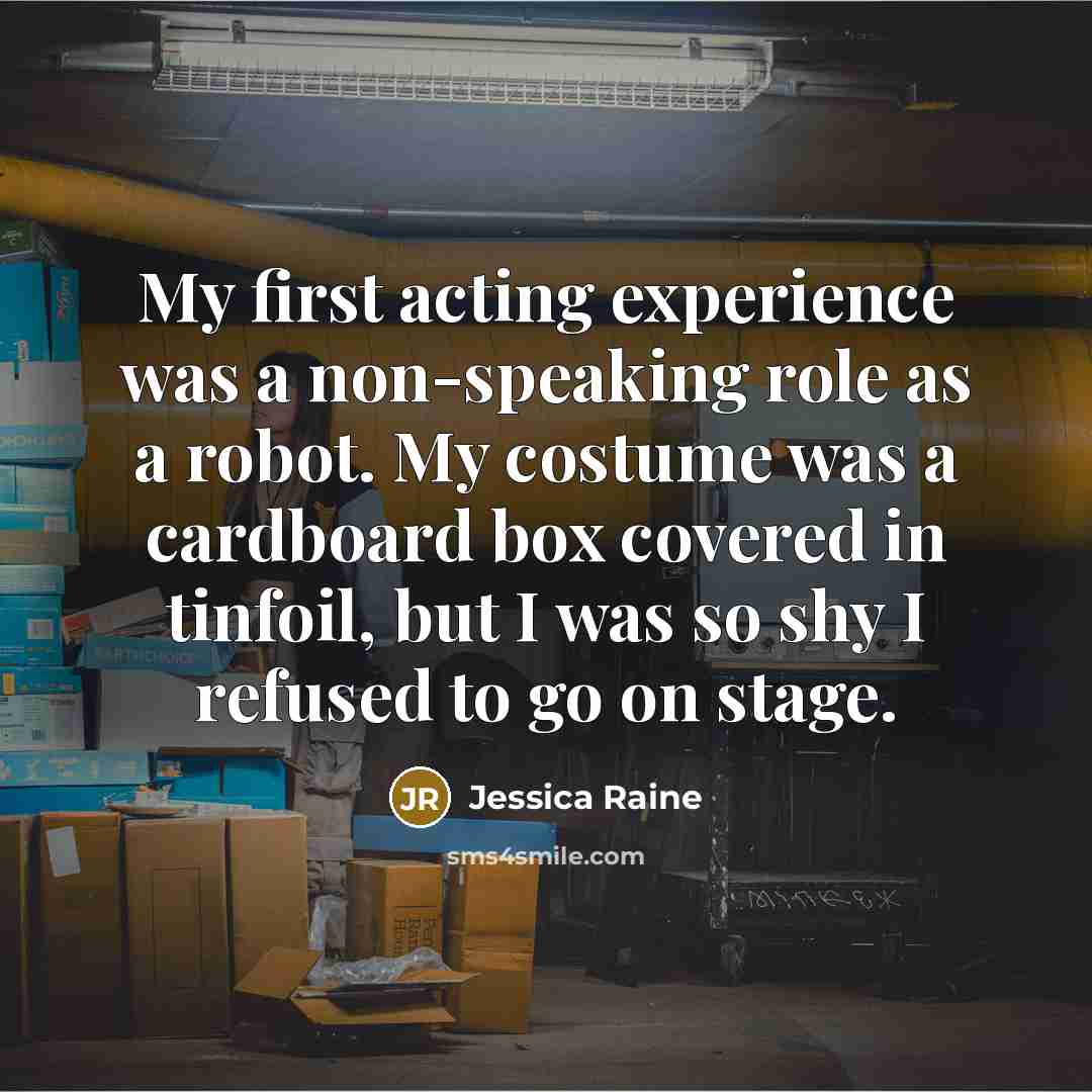 “My first acting experience was a non-speaking role as a…” quote by Jessica Raine